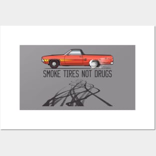 Smoke tires not drugs Posters and Art